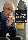 Ludwig Baumann: Als Deserteur wurde er 1942 zum Tode verurteilt, überlebte mit viel Glück. Bis zu seinem Tode 2018 kämpfte er um die Rehabilitierung der Opfer der NS-Militärjustiz